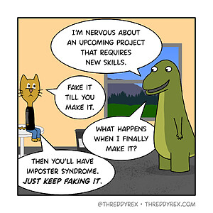 Fake It Till You Make It